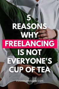 Read more about the article 5 reasons why freelancing is not everyone’s cup of tea