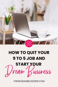 Read more about the article How to Quit Your 9 to 5 Job and Start Your Dream Business